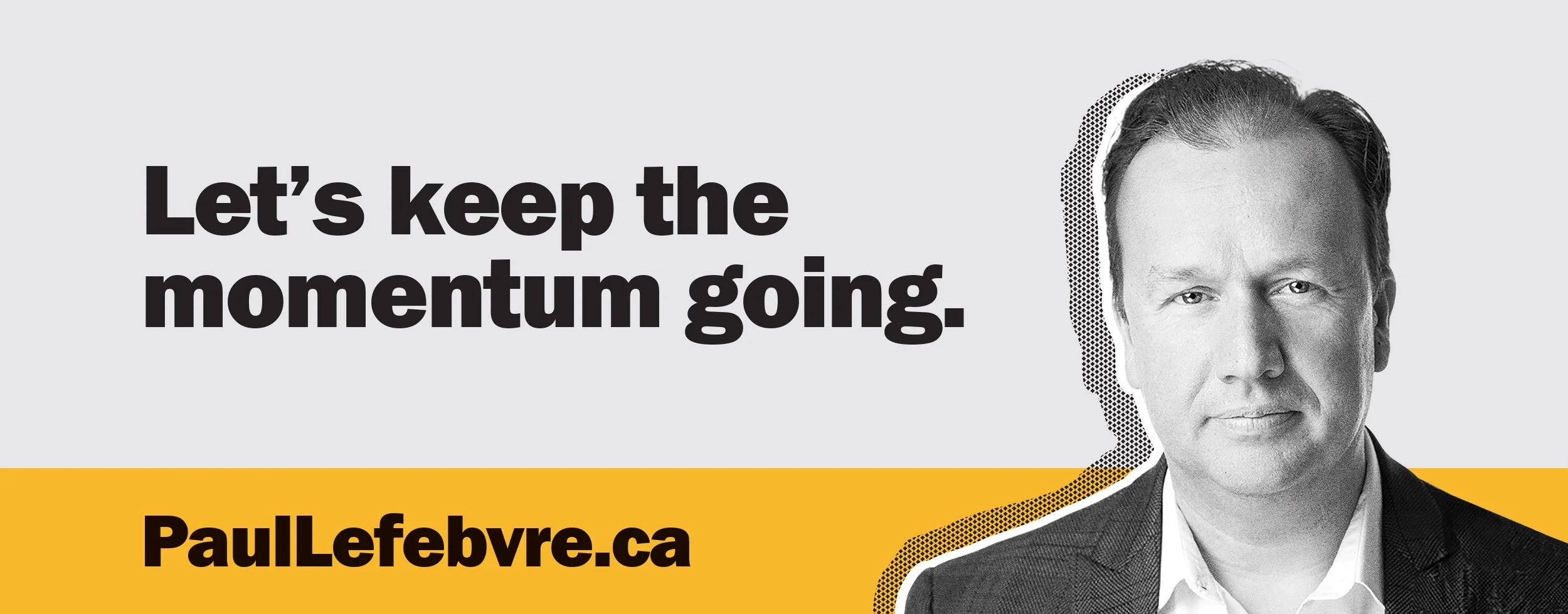 Let's keep the momentum going - PaulLefebvre.ca
